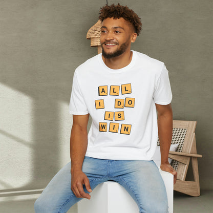 All I Do is Win Shirt