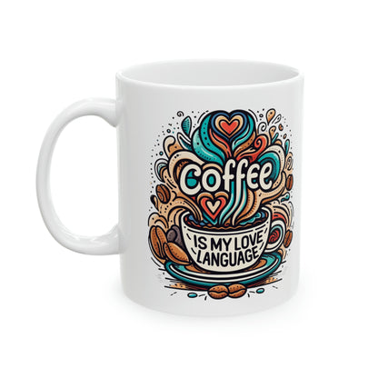 Coffee Is My Love Language Gift Store Mug