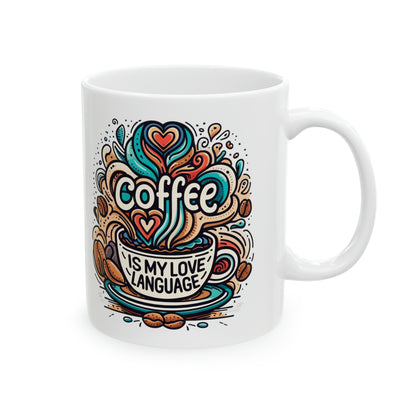 Coffee Is My Love Language Gift Store Mug