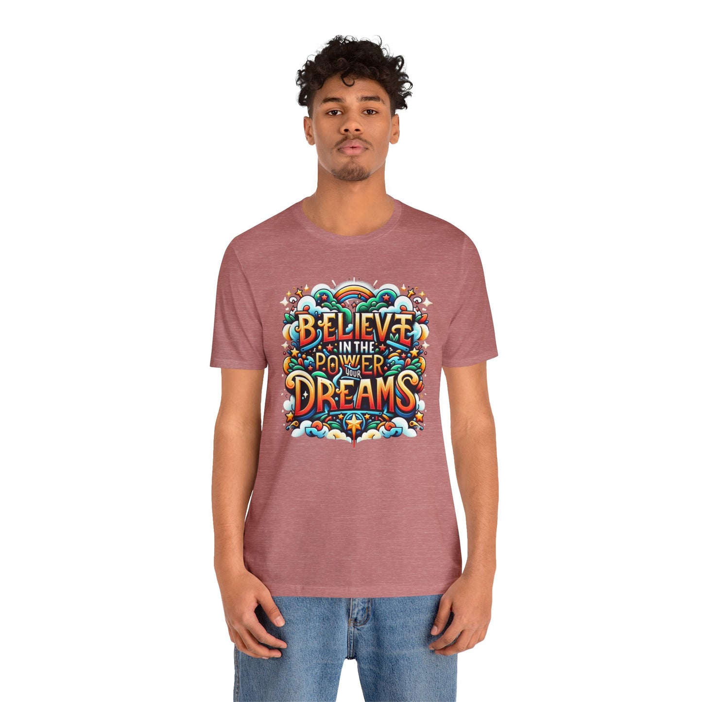 Believe in the Power of Dreams Gift Shirt