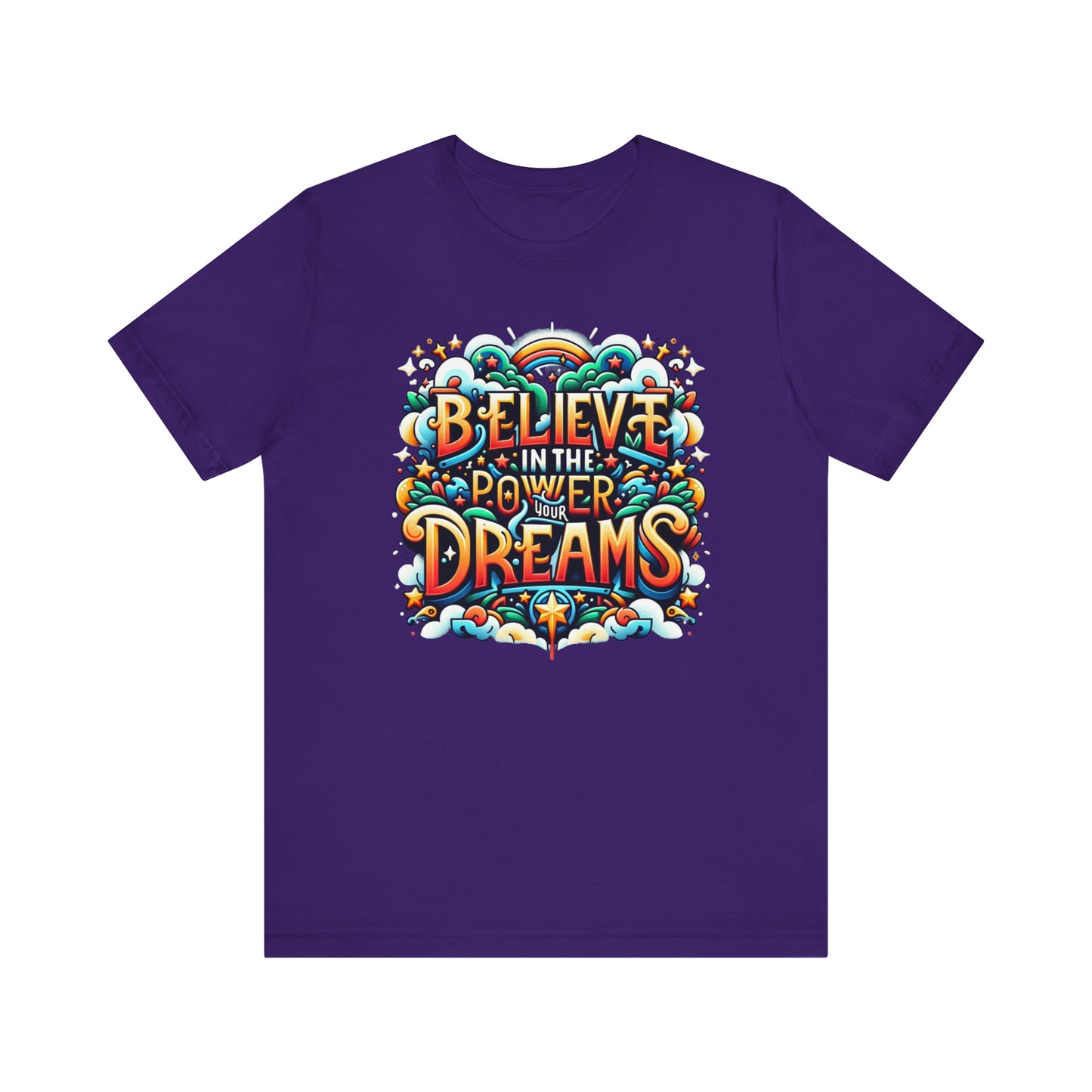 Believe in the Power of Dreams Gift Shirt