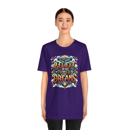 Believe in the Power of Dreams Gift Shirt