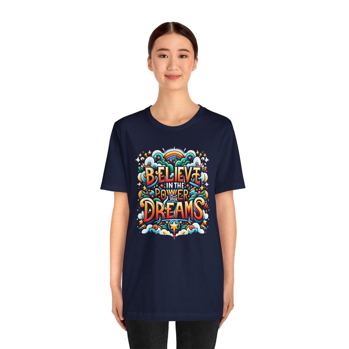 Believe in the Power of Dreams Gift Shirt