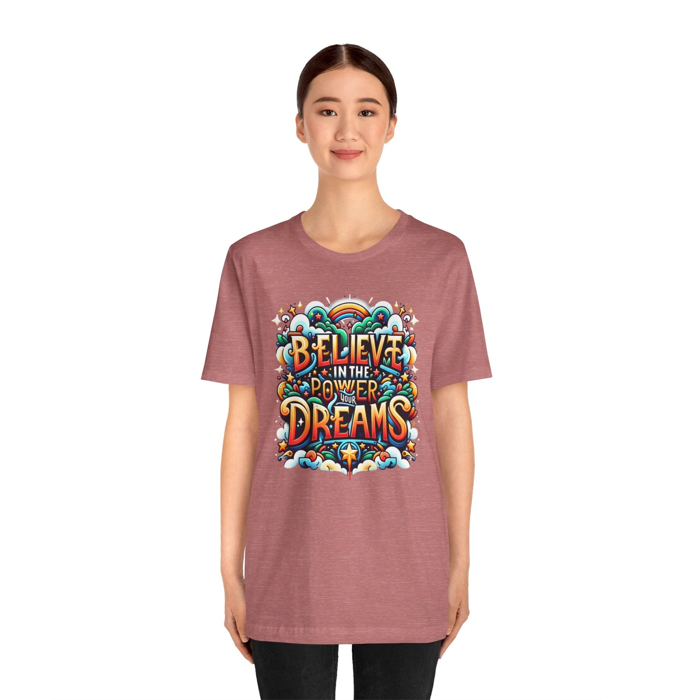 Believe in the Power of Dreams Gift Shirt