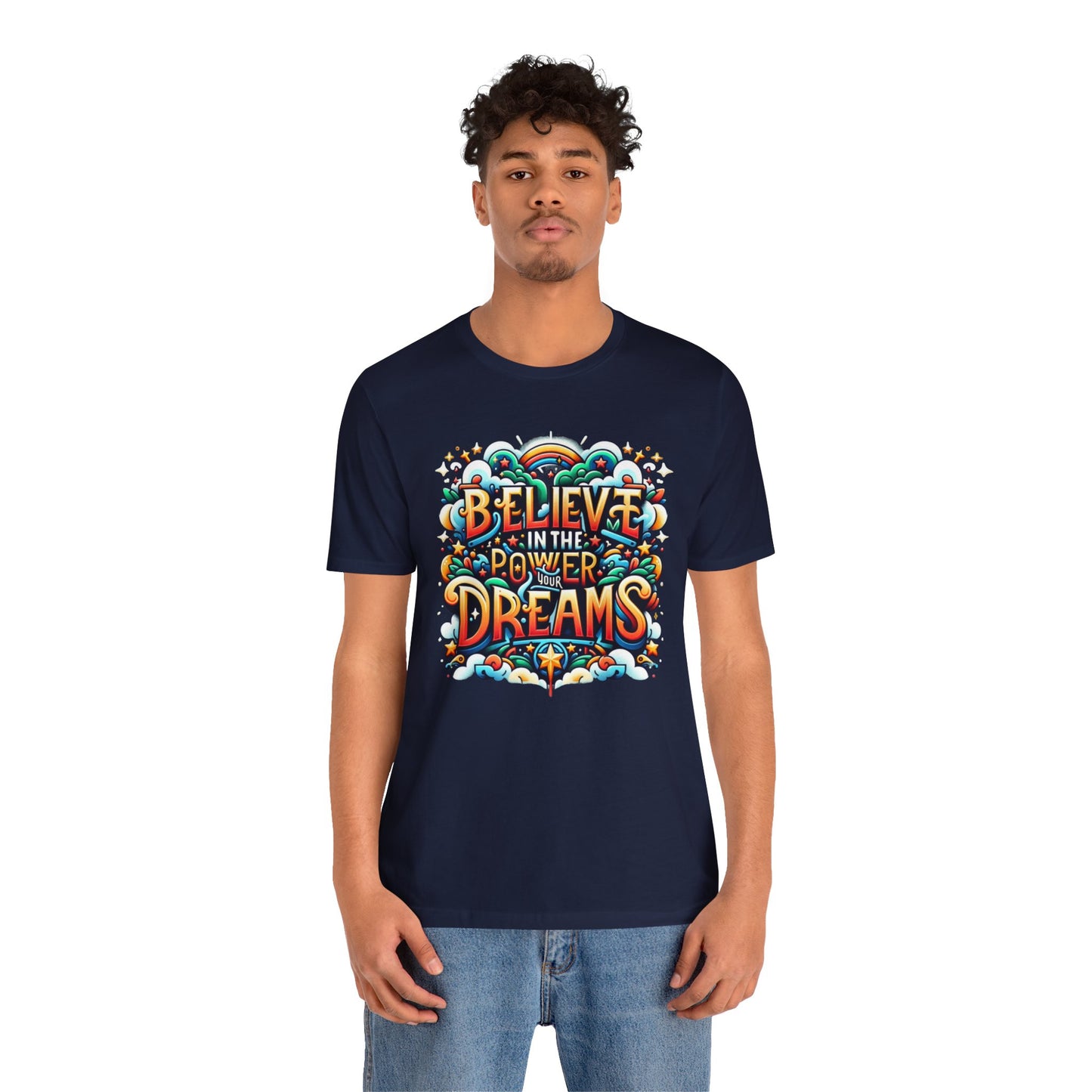 Believe in the Power of Dreams Gift Shirt