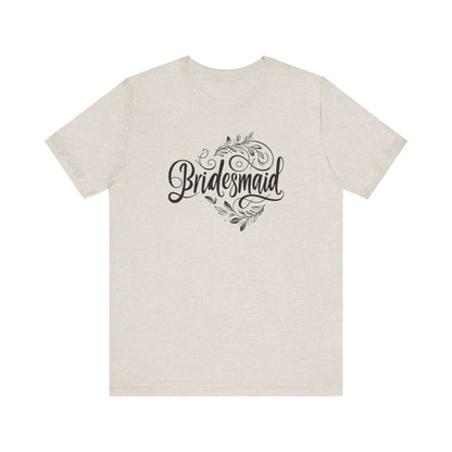 Bridesmaid Wedding Gift Store Shirt Heather Dust Front