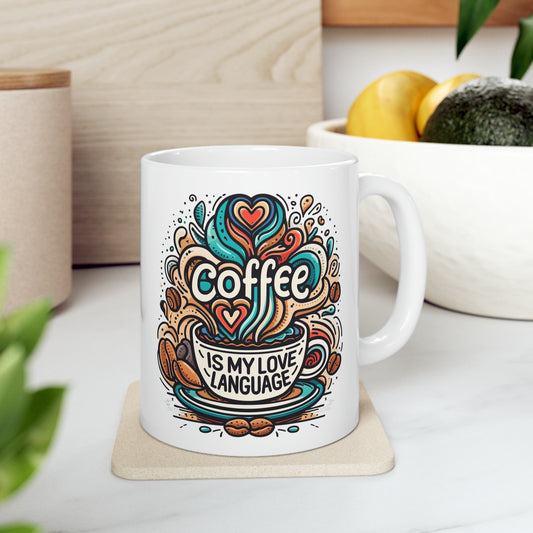 Coffee Is My Love Language Gift Store Mug